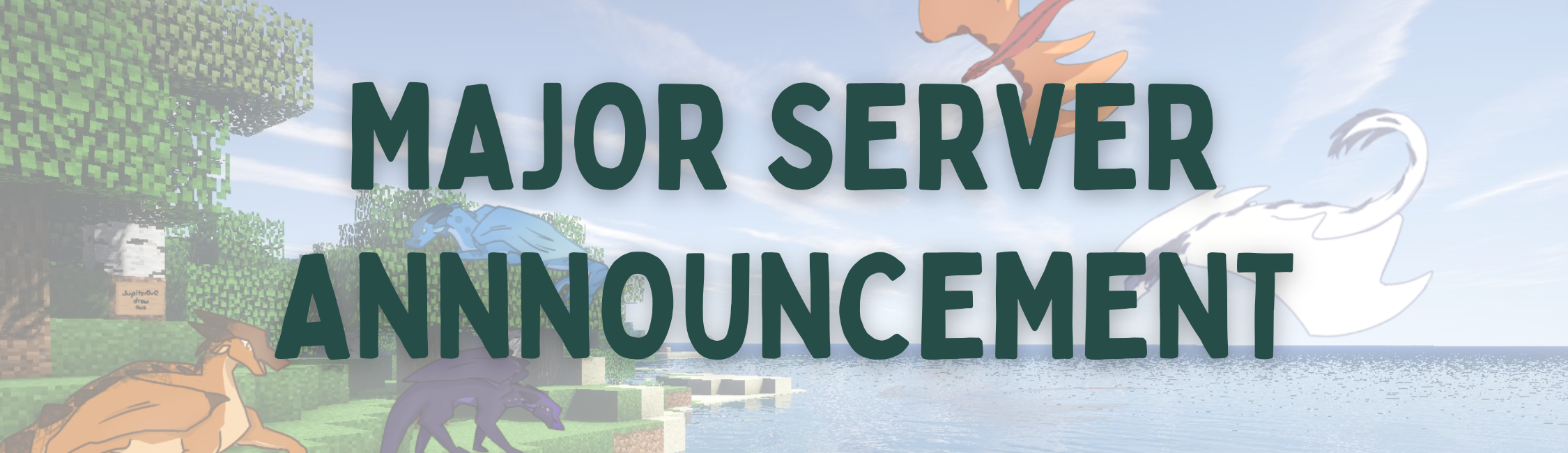 MAJOR SERVER ANNOUNCEMENT